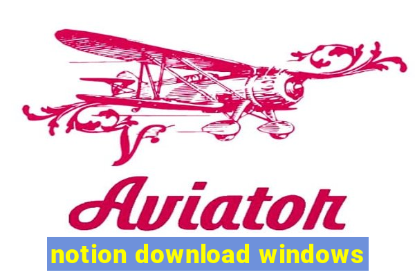 notion download windows